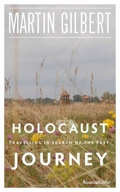 Holocaust Journey, Martin Gilbert