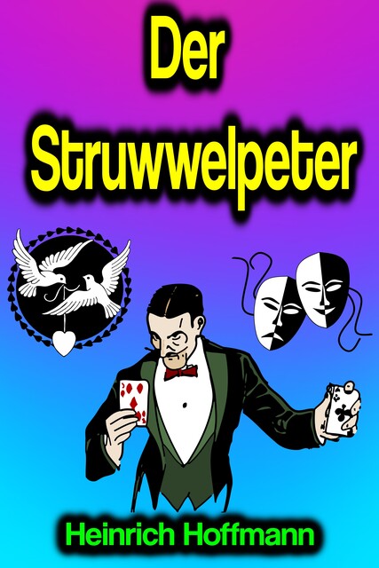 Der Struwwelpeter, Heinrich Hoffmann