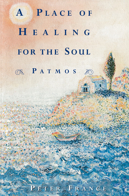 A Place of Healing for the Soul, Peter France