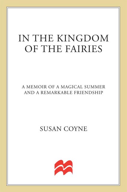In the Kingdom of the Fairies, Susan Coyne