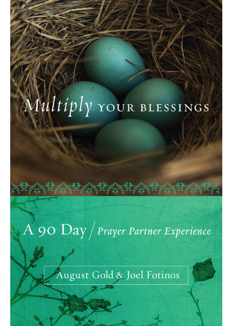 Multiply Your Blessings, August Gold, Joel Fotinos