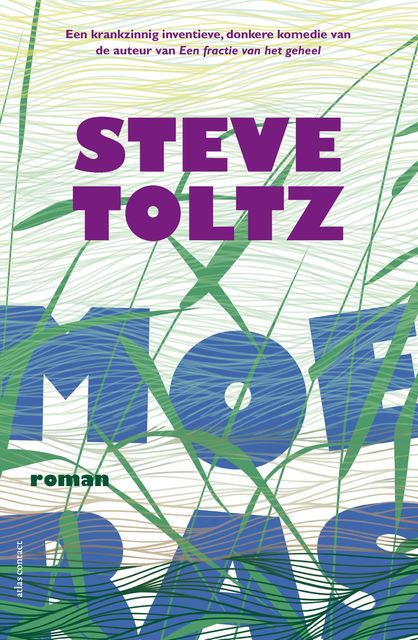Moeras, Steve Toltz