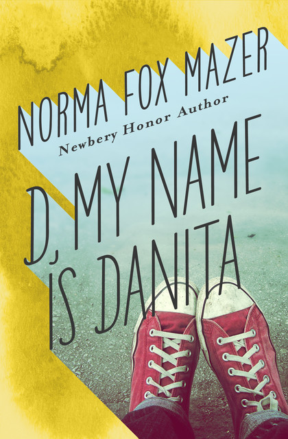 D, My Name Is Danita, Norma Fox Mazer