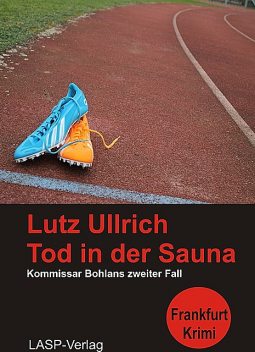 Tod in der Sauna, Lutz Ullrich