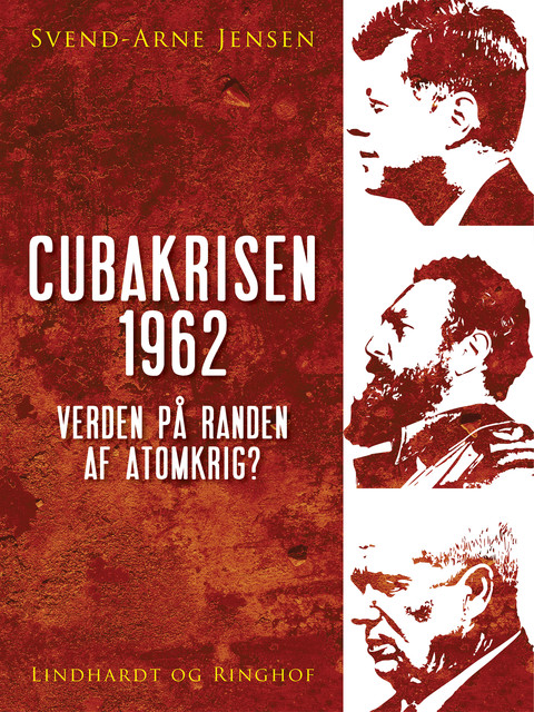 Cubakrisen 1962, Verden på randen af atomkrig, Svend-Arne Jensen