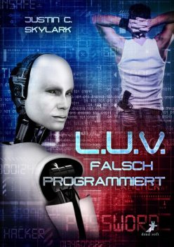 L.U.V. – falsch programmiert, Justin C. Skylark