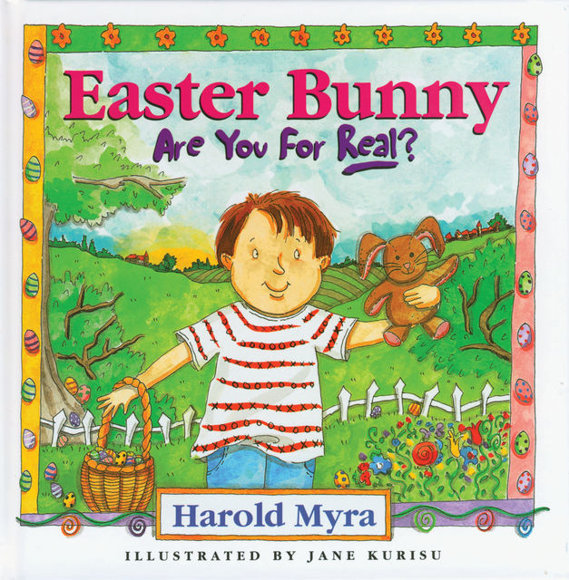 Easter Bunny, Are You For Real?, Harold Myra