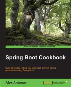 Spring Boot Cookbook, Alex Antonov