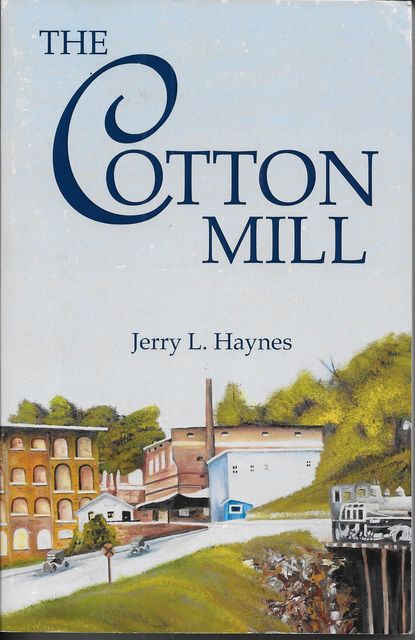 The Cotton Mill, Jerry L. Haynes