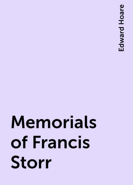 Memorials of Francis Storr, Edward Hoare