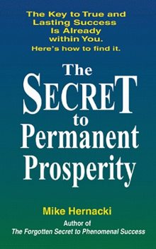Secret to Permanent Prosperity, The, Mike Hernacki
