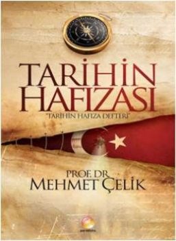 Tarihin Hafızası, Mehmet Çelik