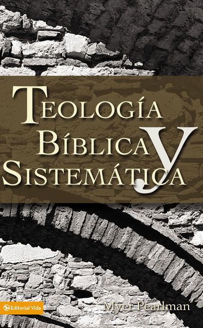 Teología bíblica y sistemática, Myer Pearlman