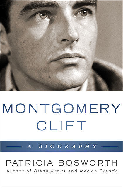 Montgomery Clift, Patricia Bosworth