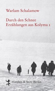 Durch den Schnee, Warlam Schalamow