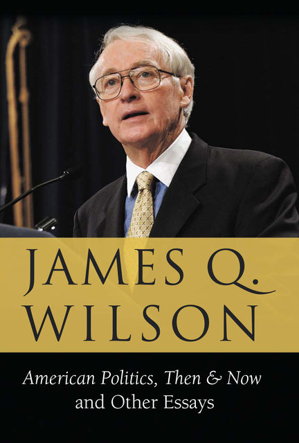 American Politics, Then & Now, James Wilson