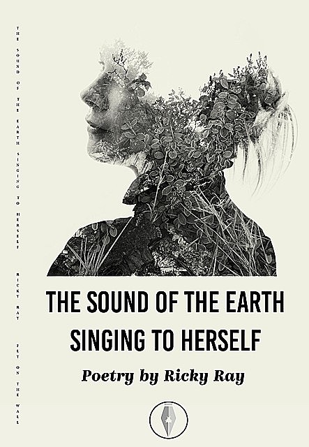 The Sound of the Earth Singing to Herself, Ricky Ray