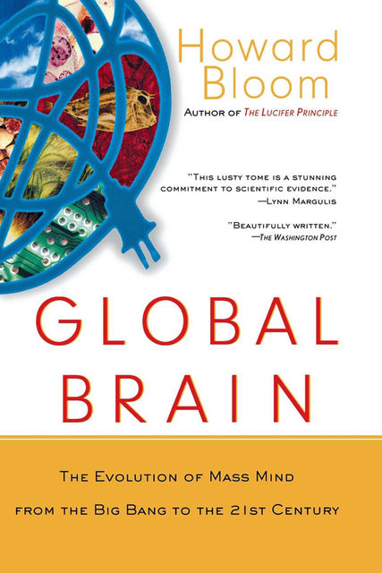 Global Brain, Howard Bloom