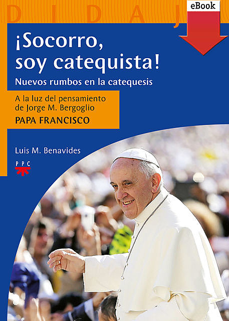 Socorro, soy catequista, Luis M.Benavides