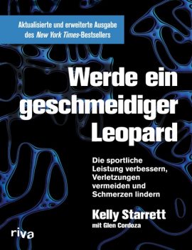 Werde ein geschmeidiger Leopard – aktualisierte und erweiterte Ausgabe, Kelly Starrett, Glen Cordoza