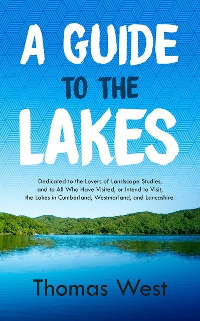 A Guide to the Lakes, Thomas West