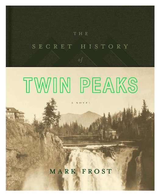 The Secret History of Twin Peaks, Mark Frost