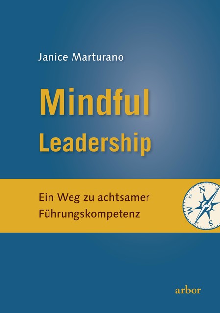 Mindful Leadership, Janice Marturano