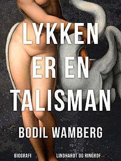Lykken er en talisman, Bodil Wamberg