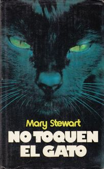 No Toquen El Gato, Mary Stewart