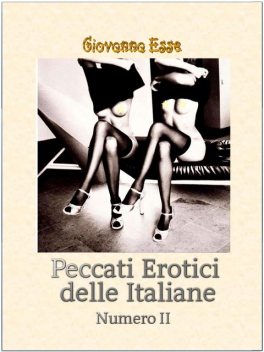 Peccati Erotici delle Italiane 2, Giovanna Esse