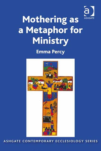 Mothering as a Metaphor for Ministry, Revd Emma Percy