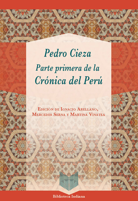 Parte primera de la Crónica del Perú, Pedro Cieza