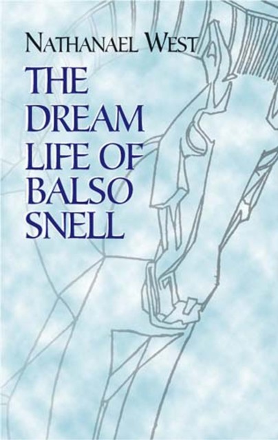 Dream Life of Balso Snell, Nathanael West