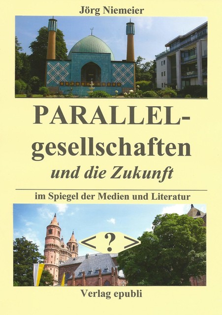 Parallelgesellschaften und die Zukunft, Jörg Niemeier