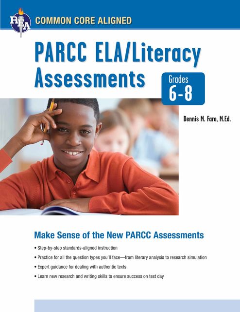 Common Core: PARCC ELA/Literacy Assessments, Grades 6–8, Dennis Fare
