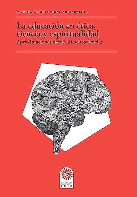 La educación en ética, ciencia y espiritualidad, Martha Cecilia Vidal Arizabaleta