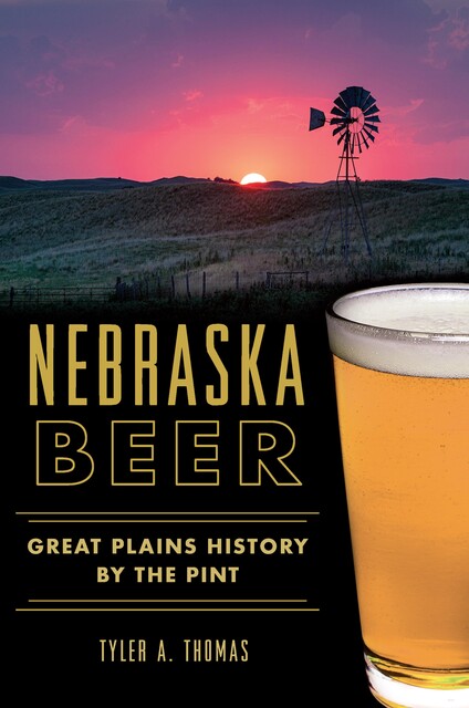 Nebraska Beer, Tyler A. Thomas