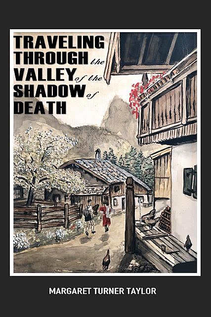 Traveling Through the Valley of the Shadow of Death, Margaret Turner Taylor