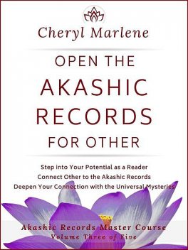 Open the Akashic Records for Other, Cheryl Marlene