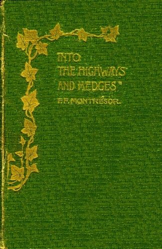 Into the Highways and Hedges, F.F. Montrésor