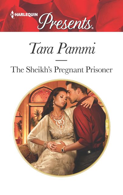 The Sheikh's Pregnant Prisoner, Tara Pammi