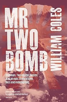 Mr Two Bomb, William Coles