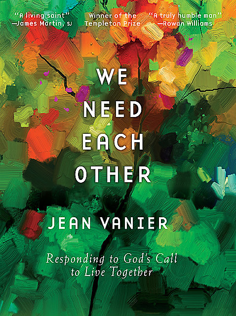 We Need One Another, Jean Vanier