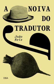 A noiva do tradutor, João Ricardo Reis