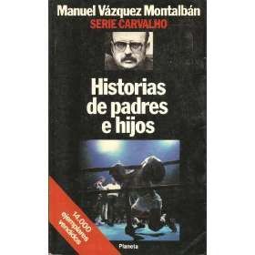 Historias De Padres E Hijos, Manuel Vázquez Montalbán