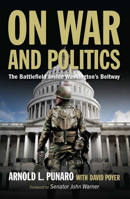 On War and Politics, Arnold Punaro, David Poyer