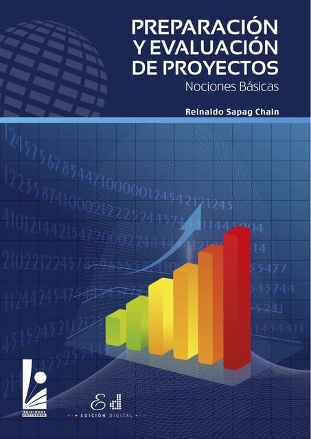 Preparación y Evaluación de Proyectos. Nociones Básicas, Reinaldo Sapag Chain