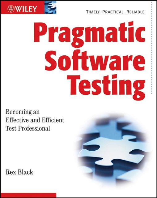 Pragmatic Software Testing, Rex Black