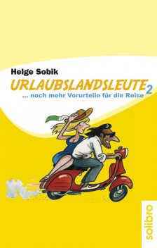 Urlaubslandsleute 2, Helge Sobik