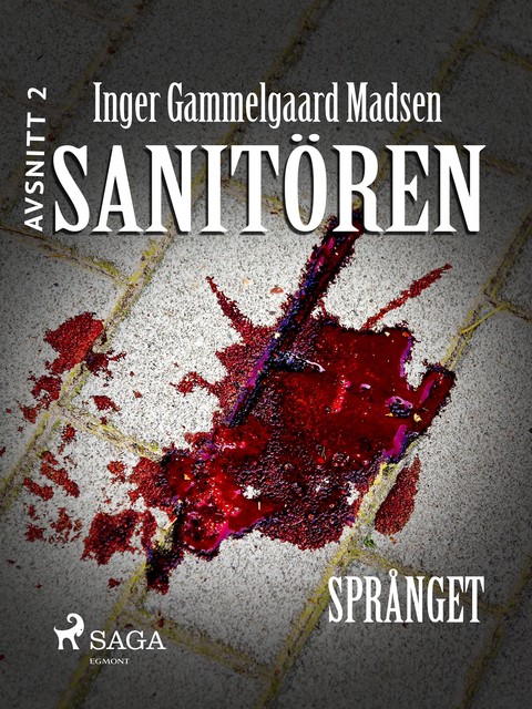 Sanitören 2: Språnget, Inger Gammelgaard Madsen